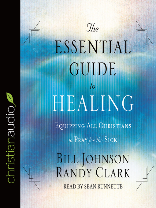 Title details for Essential Guide to Healing by Randy Clark - Wait list